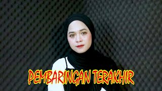 Download lagu PEMBARINGAN TERAKHIR - Cover Intan Syarifah mp3 Download lagu PEMBARINGAN TERAKHIR - Cover Intan Syarifah mp3