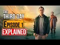 The Third Day Episode 1 Ending Explained Review HBO