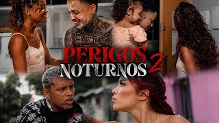PERIGOS NOTURNOS 2 - THAYK