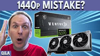 Is Buying An RTX 5070 a MISTAKE for 1440p Gaming? 🛑 June Q&A E2