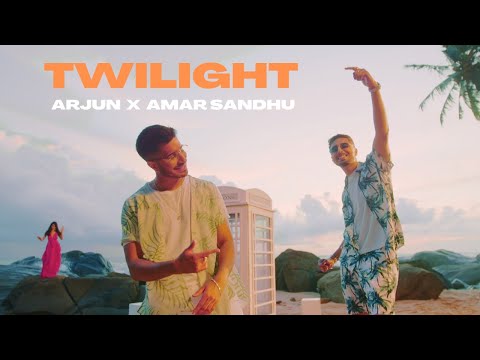 Arjun - Twilight (feat. Amar Sandhu) | OFFICIAL MUSIC VIDEO