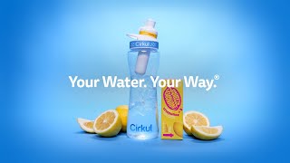 Cirkul Your Water. Your Way.