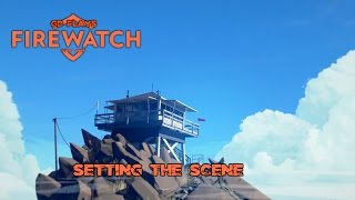 GD Plays Firewatch Part One - Setting the Scene