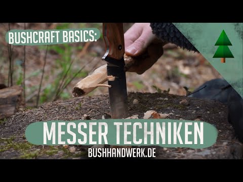 Bushcraft Messer-Techniken | 18 Tipps und Methoden | Bushhandwerk - Dein Outdoor Store
