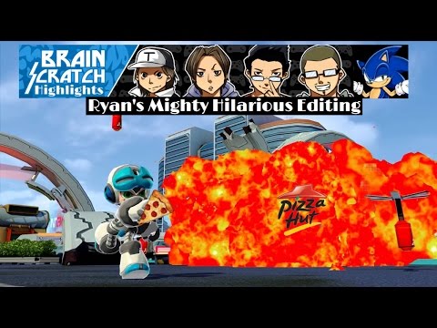BrainScratch Highlights - Ryan's Mighty Hilarious Editing