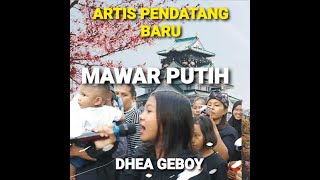 Download lagu ARTIS PENDATANG BARU KOTA MATARAM || MAWAR PUTIH || DHEA GEBOY mp3