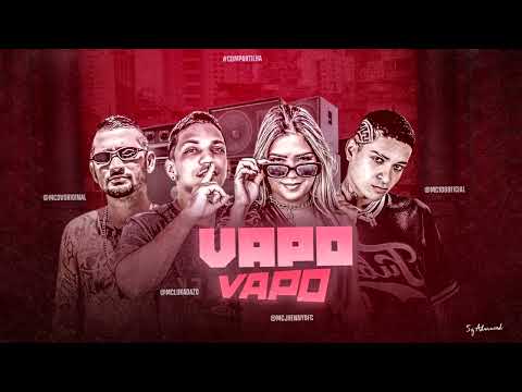 VAPO VAPO - MC 10G E LUKA DA Z.O E MC DV E MC JHENNY