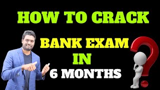 HOW TO CRACK BANK EXAMS IN 6 MONTHS | BANK JOBS | IBPS | SBI | RRB | PO & CLERK