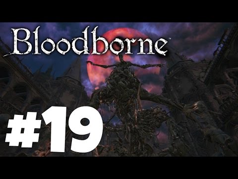 Bloodborne Gameplay Walkthrough-Part 19-The One Reborn Boss Fight!