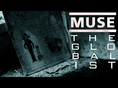 Muse - The Globalist (Fan-Made Music Video)