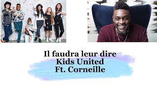 Kids United - Il faudra leur dire ft. Corneille (paroles)