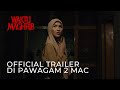 WAKTU MAGHRIB (Official Trailer) - Di Pawagam 2 MAC 2023