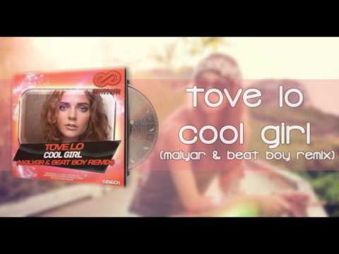 Tove lo - Cool Girl (MalYar & Beat Boy Remix)
