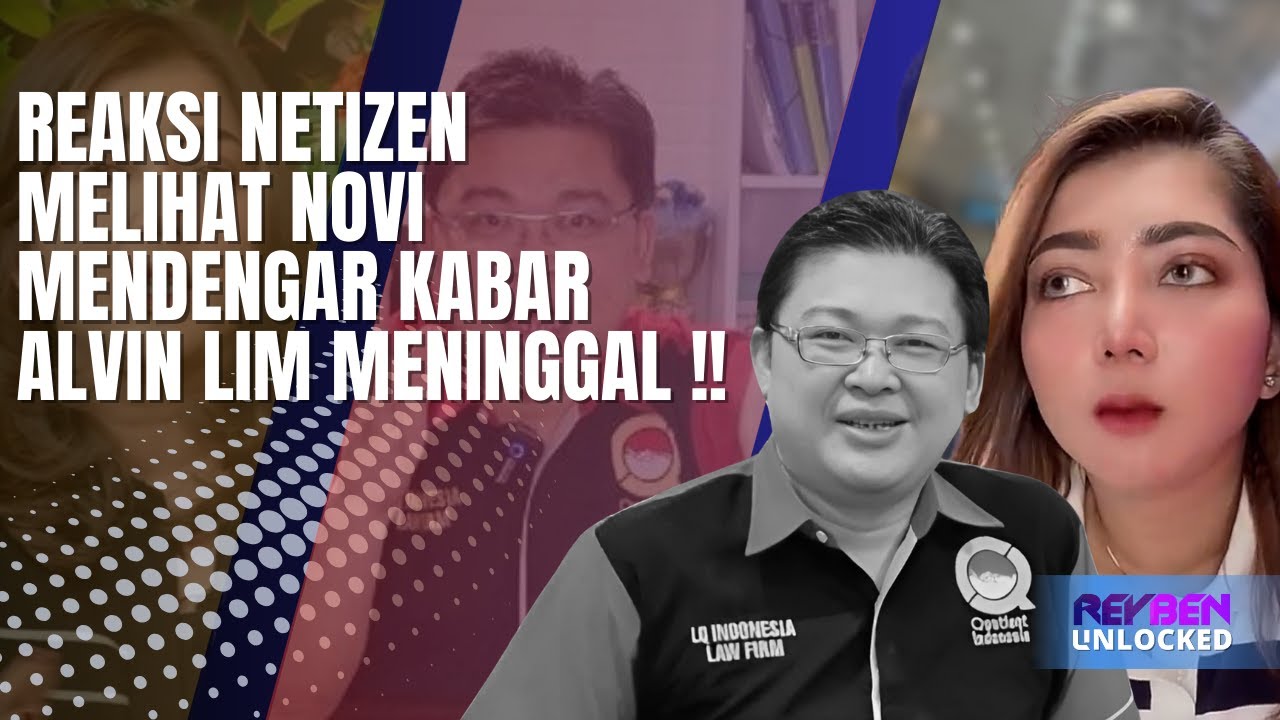 Kontroversi Reaksi Novi terhadap Berita Duka Alvin Lim yang Mengundang Perhatian Netizen