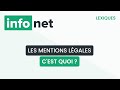 Les Mentions Légales C Est Quoi Définition Aide Lexique Tuto Explication