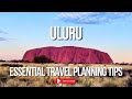 Travelling To Uluru  DON T MAKE THESE MISTAKES