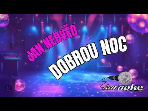 ???? Jan Nedvěd – Dobrou noc | Karaoke s textem ????