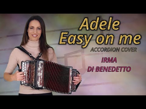 ADELE (Easy on me) Accordion Cover IRMA DI BENEDETTO - Organetto Abruzzese