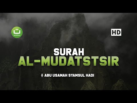 [29:74] Surah Al-Mudatstsir - Abu Usamah Syamsul Hadi | Tadabbur Daily