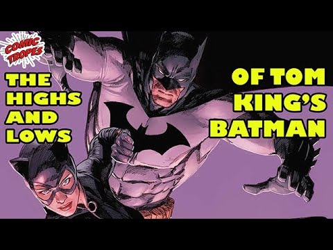 The Highs and Lows of Tom King's Batman Run