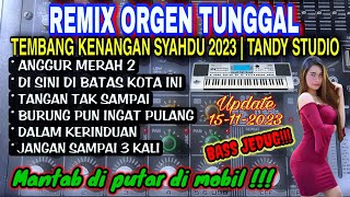 Download lagu REMIX ORGEN TUNGGAL- TEMBANG KENANGAN SYAHDU 2023❗Cover Tandy Studio❗Anggur merah 2, Dalam kerinduan mp3