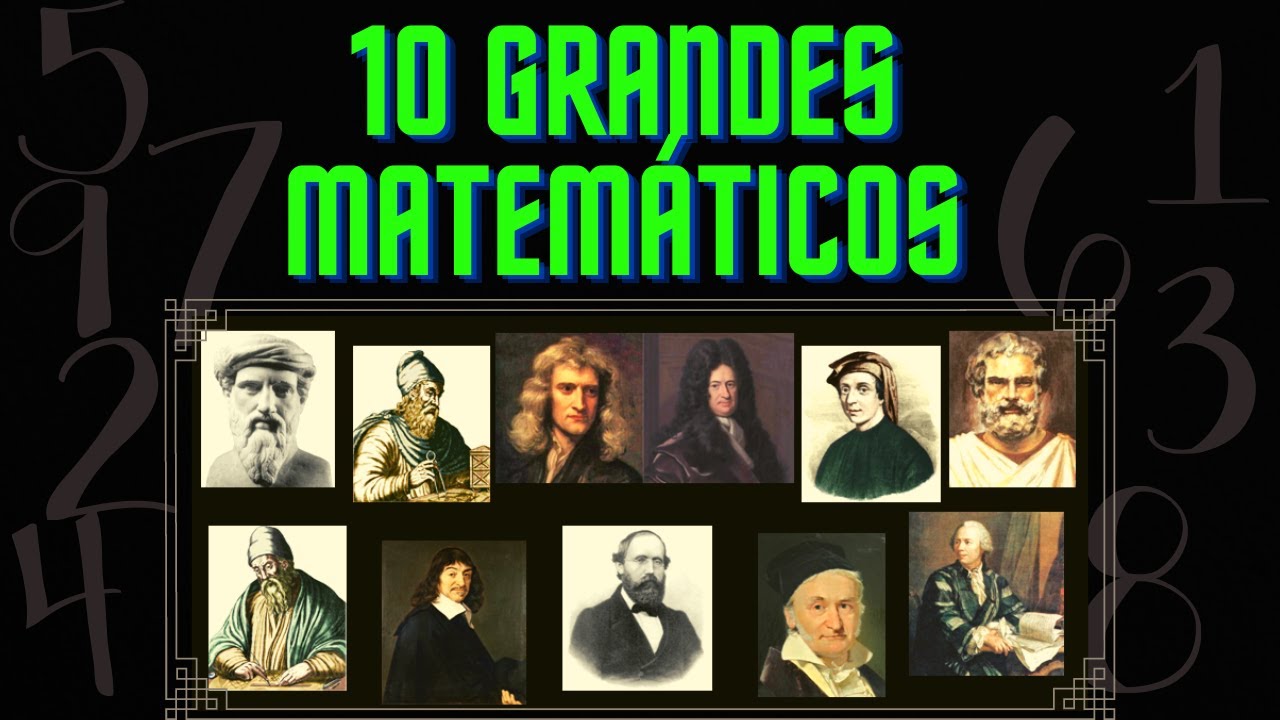 Os 10 maiores Matemáticos da história