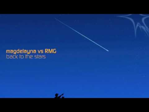 Magdelayna vs. RMG - Back To The Stars (Original Mix)