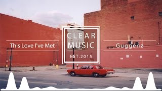 Guggenz - This Love I've Met
