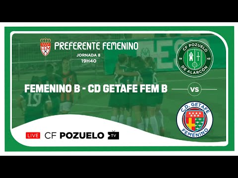 🔴 DIRECTO | CF POZUELO FEM B  🆚 CD GETAFE FEMENINO B  | J8