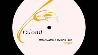 Matteo Matteini, The Soul Travel - Whispers (Figueroa & Obando Remix)