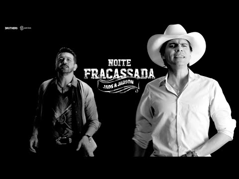 Jads & Jadson - Noite Fracassada (CLIPE OFICIAL)