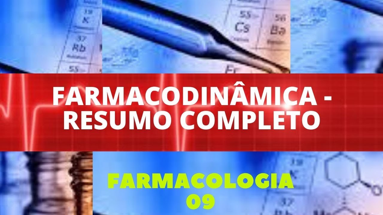 FARMACODINÂMICA - RESUMO COMPLETO - FARMACOLOGIA 9