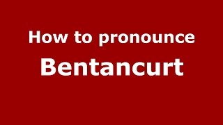 How to pronounce Bentancurt