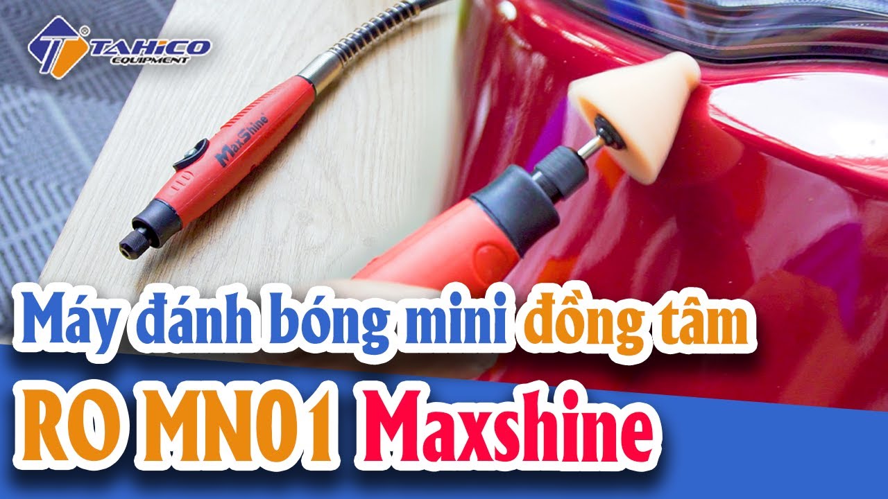 Máy đánh bóng xe ô tô đồng tâm RO mini MN01 Maxshine 20