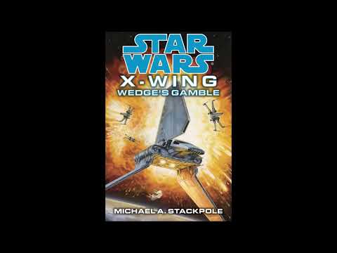STAR WARS X-Wing: Wedge's Gamble - Part 2 of 2 - Full Unabridged Audiobook BOOK 2