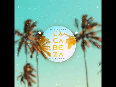 Dj Hamida - La Cabeza (Avy Jozay Remix)