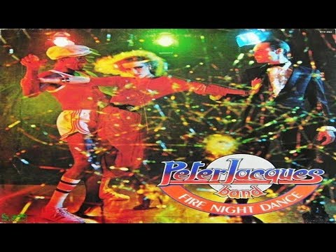 Peter Jacques Band - Fire Night Dance (Full Album)