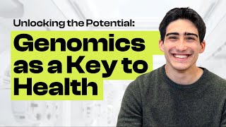 Unlocking Human Potential: Genomics as a Key to Health | Kian Sadeghi