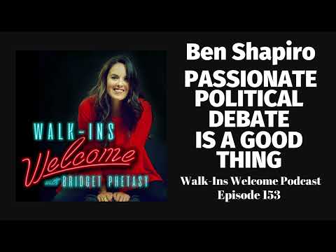 Walk-Ins Welcome Podcast 153 - Ben Shapiro