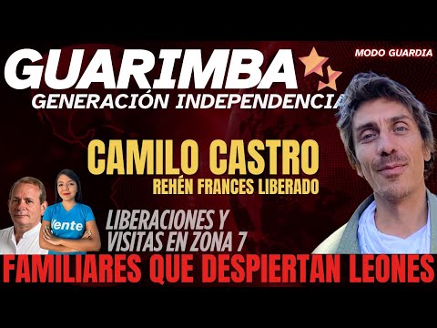🔴 VENEZUELA EN VIVO - FAMILIAS ESTÁN DESPERTANDO LEONES - CAMILO CASTRO, EL FRANCES LIBERADO EN VIVO