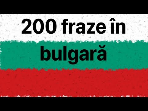 Aflați limba bulgară: 200 de fraze în limba bulgară pentru începători