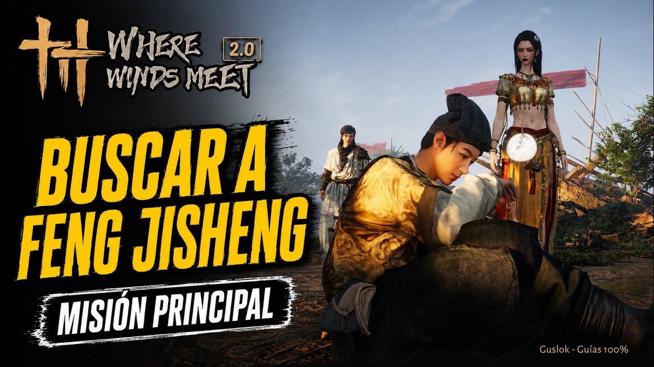 Buscar a Feng Jisheng Misión Completa | Where Winds Meet 2.0