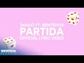 Imago  - Partida feat. BenteDos (Official Lyric Video)