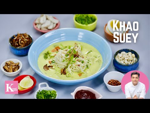 Veg Khow Suey, Khao Soi Desi Style, Noodles in Curry | Kunal Kapur Burmese Recipes