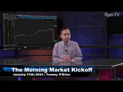 January 11th, The Morning Market Kickoff with Tommy O'Brien on TFNN - 2024