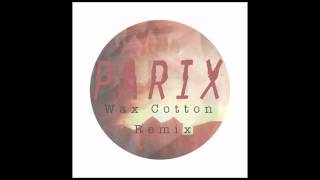 When Saints Go Machine - Parix (Wax Cotton Remix)
