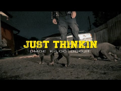 Dmoe - Just Thinkin Ft. K Loc & Doojie (Official Video) Dir. Reality Muzik