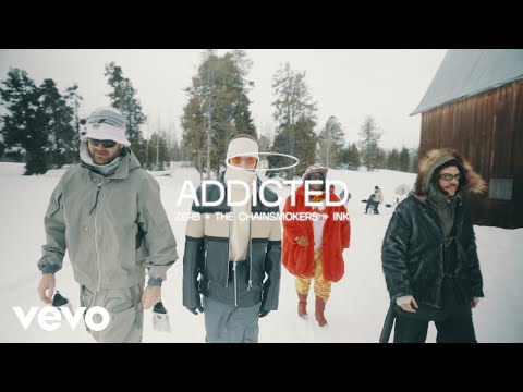 Zerb, The Chainsmokers, Ink – Addicted (Official Lyric Video)