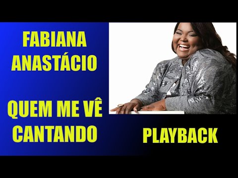 Quem Me Vê Cantando - Fabiana Anastácio
