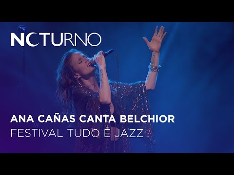 Ana Cañas canta Belchior - Tudo É Jazz | Noturno